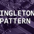 Design Patern - Singleton Pattern và cách apply Singleton Pattern vào Service để load config cho toàn bộ App